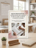 DEJÁ DE PROCRASTINAR - El método práctico para organizar tu vida en 15 días y recuperar el control de tu tiempo.